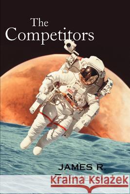 The Competitors James R. Zeffield 9780595129553 Writers Club Press - książka