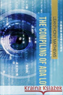 The Compiling of Ada Love Mathews, Leanthony 9780998475905 Zolyn Publishing - książka