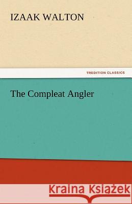 The Compleat Angler  9783842438422 tredition GmbH - książka