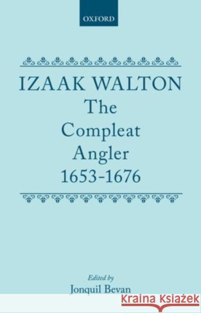 The Compleat Angler 1653-1676 Walton, Izaak 9780198123132 Clarendon Press - książka