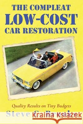 The Compleat Low-Cost Car Restoration: Impressive Interiors, Brilliant Bodies and Marvellous Mechanicals Steve C. Brooks Igor Spajic Mykola Shelepa 9780648752257 Igor Spajic - książka