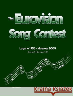 The Complete & Independent Guide to the Eurovision Song Contest 2009 Simon Barclay 9781716430336 Lulu.com - książka