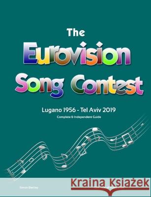 The Complete & Independent Guide to the Eurovision Song Contest 2019 Simon Barclay 9780244790813 Lulu.com - książka