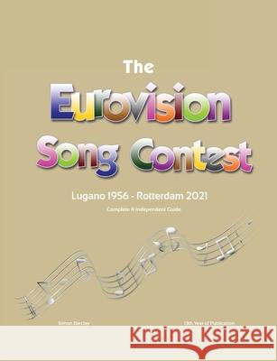 The Complete & Independent Guide to the Eurovision Song Contest 2021 Simon Barclay 9781291780901 Lulu.com - książka