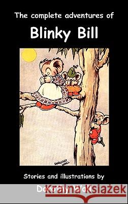 The Complete Adventures of Blinky Bill Dorothy Wall 9781849025713 Benediction Classics - książka