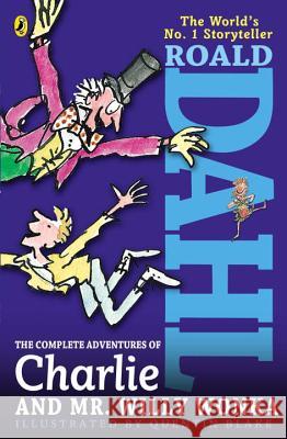 The Complete Adventures of Charlie and Mr. Willy Wonka Roald Dahl Quentin Blake 9780142417409 Puffin Books - książka