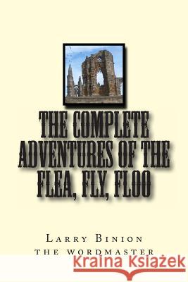 The Complete Adventures of the flea, fly, Floo Binion, Larry M. 9781492887669 Createspace - książka