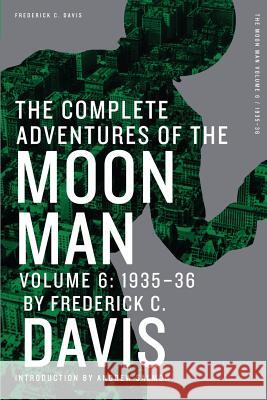 The Complete Adventures of the Moon Man, Volume 6: 1935-36 Frederick C. Davis Andrew Salmon 9781618272447 Altus Press - książka