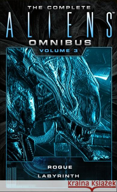 The Complete Aliens Omnibus: Volume Three (Rogue, Labyrinth): (Rogue, Labyrinth) Stephani Danelle Perry 9781783299058 Titan Books Ltd - książka