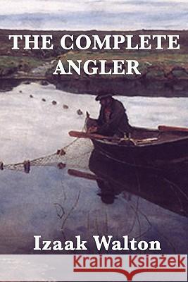 The Complete Angler Izaak Walton 9781617200854 SMK Books - książka