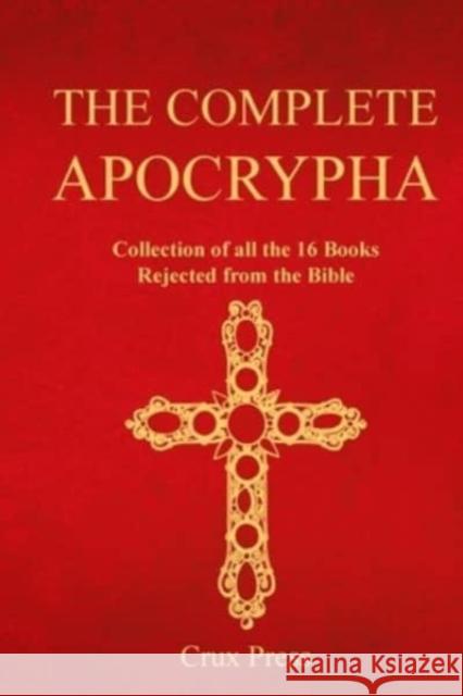 The Complete Apocrypha Crux Press 9781738600595 Crux Press - książka