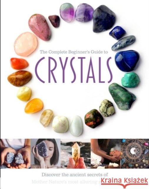 The Complete Beginner's Guide to Crystals Jo Cole 9781915343543 Sona Books - książka