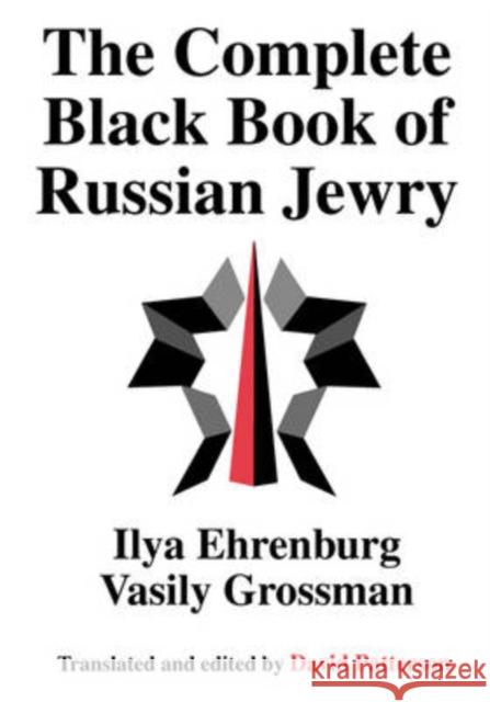 The Complete Black Book of Russian Jewry Ilya Ehrenburg Vasily Grossman David Patterson 9780765805430 Transaction Publishers - książka