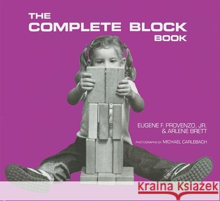 The Complete Block Book Arlene Brett Michael Carlebach Eugene F., Jr. Provenzo 9780815601883 Syracuse University Press - książka