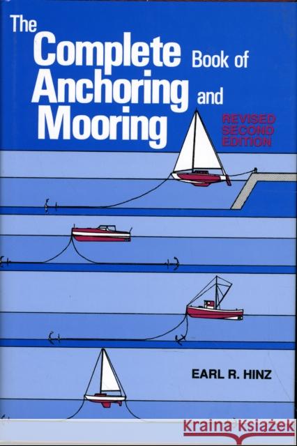 The Complete Book of Anchoring and Mooring Hinz, Earl R. 9780870335396 CORNELL MARITIME PRESS INC.,U.S. - książka