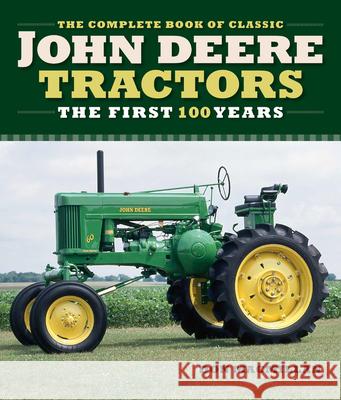 The Complete Book of Classic John Deere Tractors: The First 100 Years MacMillan, Don 9780760366066 Motorbooks International - książka