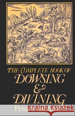 The Complete Book of Dowsing and Divining Peter Underwood 9781727431698 Createspace Independent Publishing Platform - książka