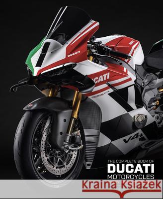 The Complete Book of Ducati Motorcycles Third Edition Ian Falloon 9780760398746 Quarto Publishing Group USA Inc - książka