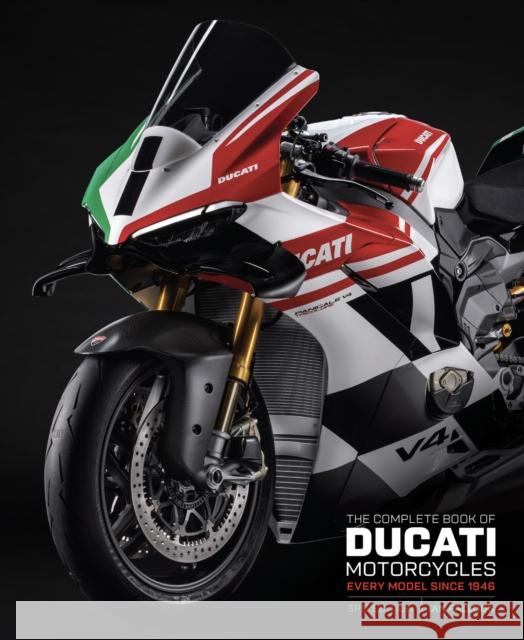 The Complete Book of Ducati Motorcycles Third Edition: Every Model Since 1946 Ian Falloon 9780760398746 Quarto Publishing Group USA Inc - książka