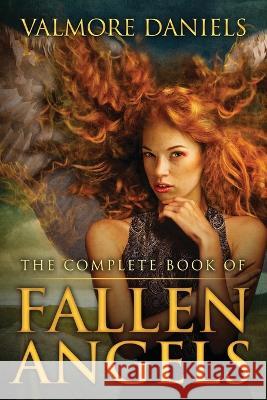 The Complete Book of Fallen Angels Valmore Daniels   9781927560419 Valmoredaniels.com - książka