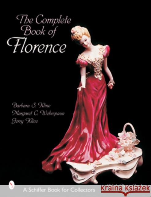 The Complete Book of Florence Ceramics  9780764315282 Schiffer Publishing - książka