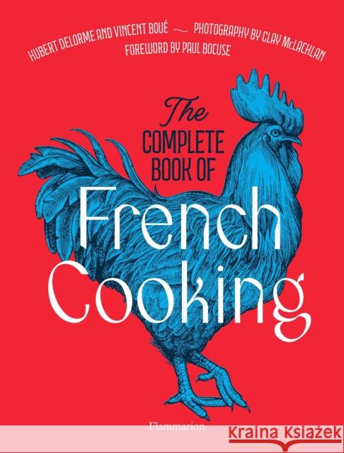 The Complete Book of French Cooking: Classic Recipes and Techniques Hubert Delorme 9782080421937 Editions Flammarion - książka