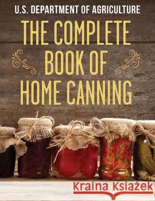 The Complete Book of Home Canning Agriculture 9781632205094 Skyhorse Publishing - książka