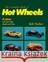 The Complete Book of Hot Wheels(r) Parker, Bob 9780764310836 Schiffer Publishing