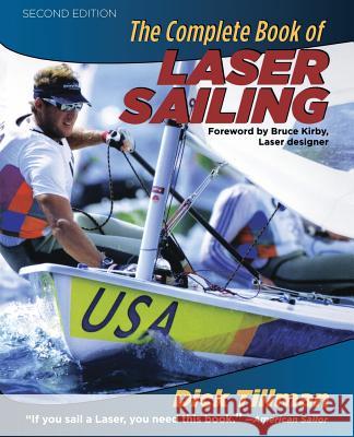 The Complete Book of Laser Sailing Richard L. Tillman Dick Tillman 9780071452199 International Marine Publishing - książka