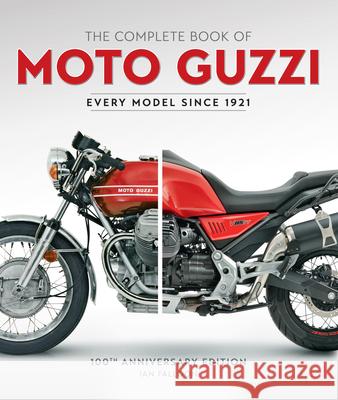 The Complete Book of Moto Guzzi: 100th Anniversary Edition Every Model Since 1921 Ian Falloon 9780760367704 Quarto Publishing Group USA Inc - książka