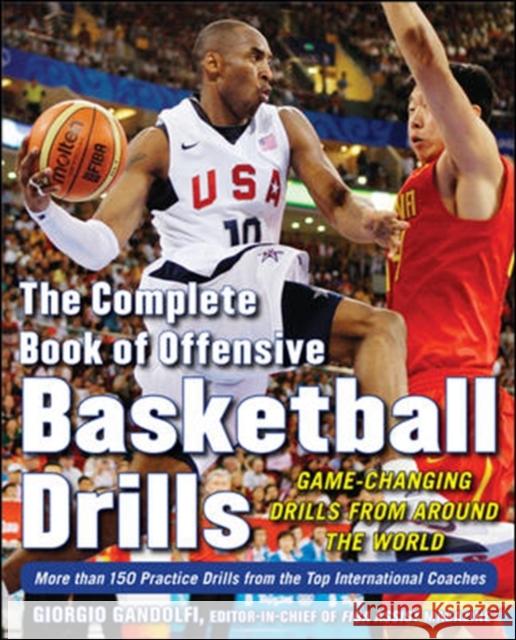 The Complete Book of Offensive Basketball Drills: Game-Changing Drills from Around the World Gandolfi Giorgio 9780071635868 McGraw-Hill - książka