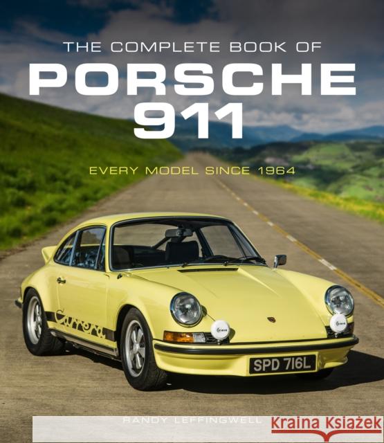 The Complete Book of Porsche 911: Every Model Since 1964 Randy Leffingwell 9780760365038 Motorbooks International - książka