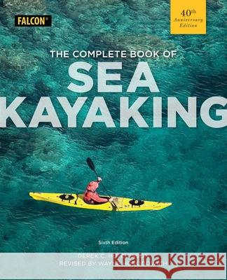 The Complete Book of Sea Kayaking Derek C. Hutchinson Wayne Horodowich 9781493024230 Falcon Press Publishing - książka