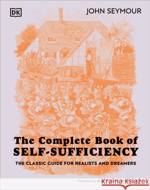 The Complete Book of Self-Sufficiency: The Classic Guide for Realists and Dreamers  9780241593394 Dorling Kindersley Ltd - książka