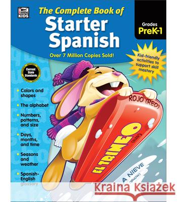 The Complete Book of Starter Spanish, Grades Preschool - 1 Thinking Kids                            Carson-Dellosa Publishing 9781483826851 Thinking Kids - książka