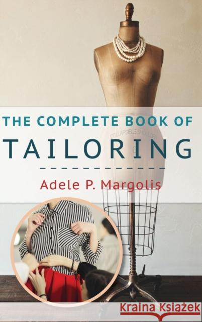 The Complete Book of Tailoring Adele Margolis 9781635610925 Echo Point Books & Media - książka