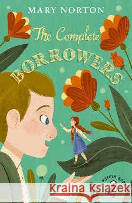 The Complete Borrowers Mary Norton   9780241340370 Penguin Random House Children's UK - książka