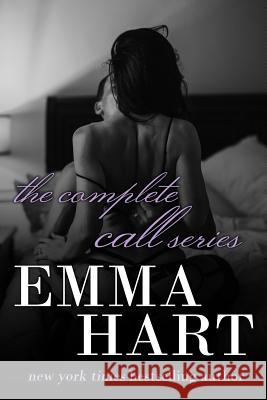 The Complete Call Series Emma Hart 9781530171965 Createspace Independent Publishing Platform - książka