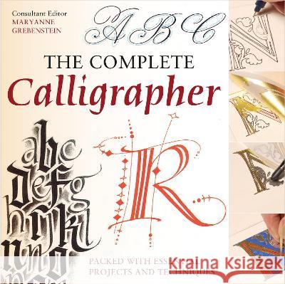 The Complete Calligrapher Maryanne Grebenstein 9781408133989 Bloomsbury Publishing PLC - książka