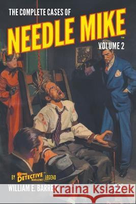 The Complete Cases of Needle Mike, Volume 2 William E. Barrett Walter Baumhofer John Fleming Gould 9781618276865 Popular Publications - książka