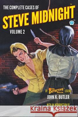 The Complete Cases of Steve Midnight, Volume 2 John K Butler, Rafael Desoto, John Fleming Gould 9781618276179 Popular Publications - książka