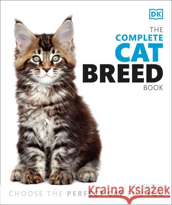 The Complete Cat Breed Book, Second Edition DK 9780744027471 DK Publishing (Dorling Kindersley) - książka