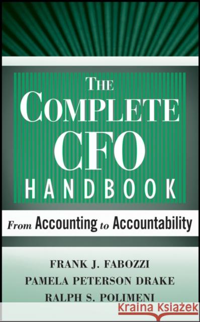 The Complete CFO Handbook: From Accounting to Accountability Peterson Drake, Pamela 9780470099261 John Wiley & Sons - książka