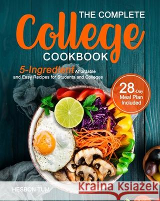 The Complete College Cookbook Hesbon Tum 9781637331057 Activity Color Publishing - książka