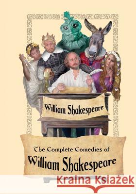 The Complete Comedies of William Shakespeare William Shakespeare George Wilkins John Fletcher 9781627555401 Black Curtain Press - książka