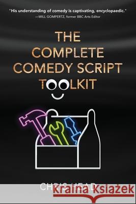 The Complete Comedy Script Toolkit Chris Head 9781662951480 Yellow Door Books - książka