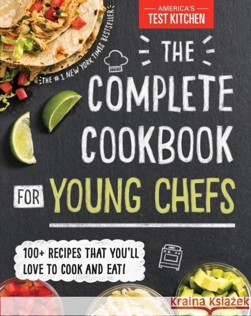 The Complete Cookbook for Young Chefs: 100+ Recipes that You'll Love to Cook and Eat America’s Test Kitchen Kids 9781492670025 Sourcebooks, Inc - książka