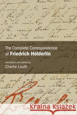 The Complete Correspondence of Friedrich Holderlin Friedrich Holderlin 9798855804171 State University of New York Press - książka