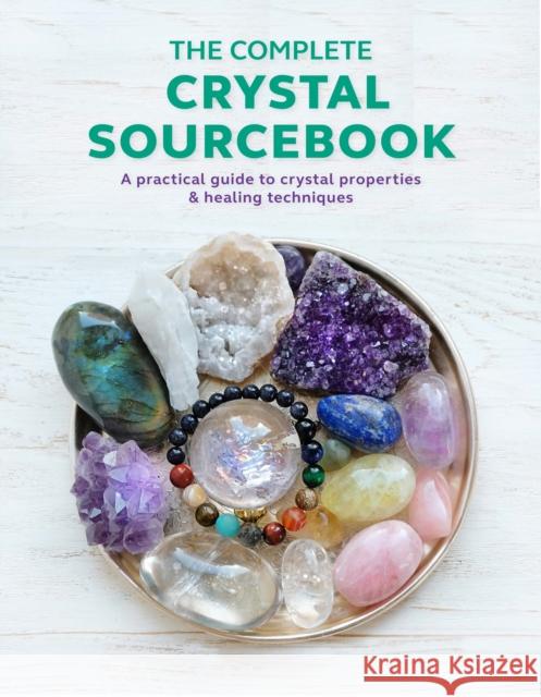 The Complete Crystal Sourcebook: A Practical Guide to Crystal Properties & Healing Techniques Claudia Martin 9780008479596 HarperCollins Publishers - książka