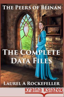 The Complete Data Files Laurel a. Rockefeller 9781508588658 Createspace - książka